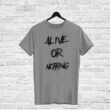 T-shirt ALIVE OR NOTHING, grey