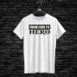T-shirt FROM ZERO TO HERO, white