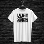 T-shirt LET THE GAINZ BEGIN, white