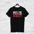 T-shirt SHUT THE F#CK UP AND SQUAT, black
